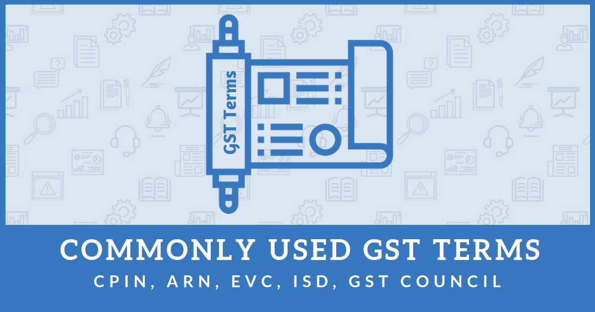 common-gst-terms-cpin-arn-evc-isd-gst-council