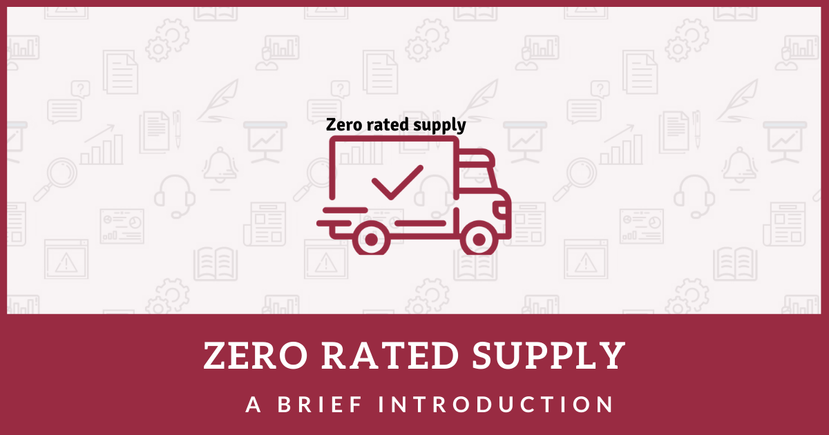 Zero Rated Supply under GST a brief introduction